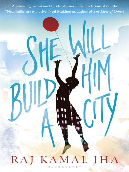 Title details for She Will Build Him a City by Raj Kamal Jha - Available